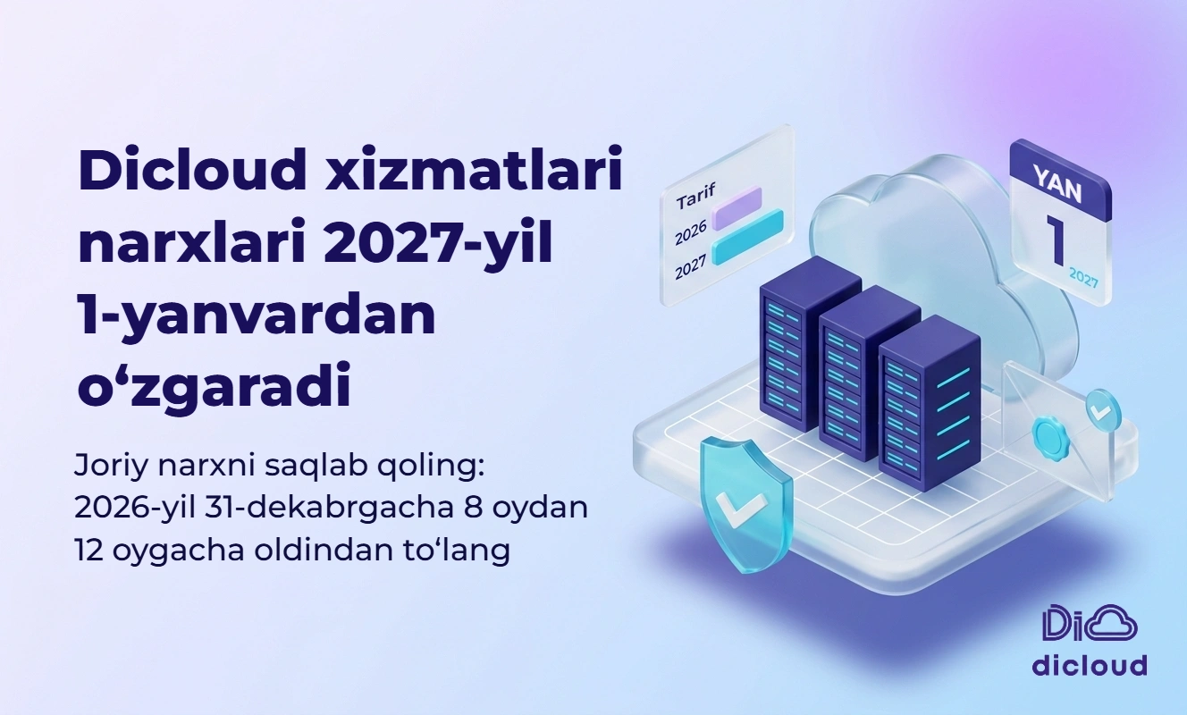 2027-yil 1-yanvardan Dicloud tariflarni oʻzgartiradi